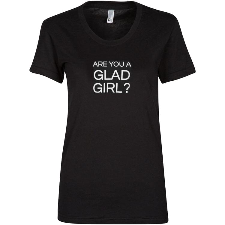 Are You A GladGirl T-Shirt